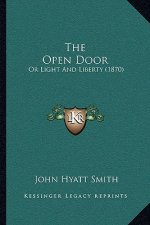 The Open Door: Or Light and Liberty (1870)