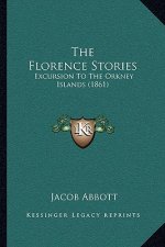 The Florence Stories: Excursion To The Orkney Islands (1861)