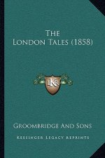 The London Tales (1858)