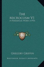 The Microcosm V1: A Periodical Work (1793)