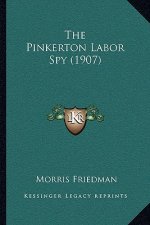 The Pinkerton Labor Spy (1907)