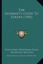 The Gourmet's Guide To Europe (1903)