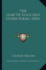The Lump Of Gold And Other Poems (1856)