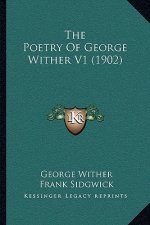 The Poetry Of George Wither V1 (1902)