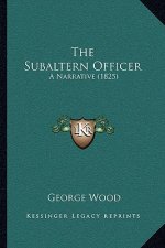 The Subaltern Officer: A Narrative (1825)