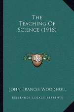 The Teaching Of Science (1918)