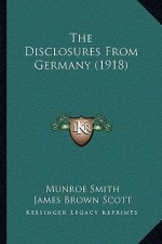 The Disclosures From Germany (1918)