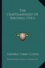 The Craftsmanship Of Writing (1911)