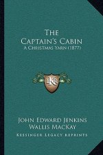 The Captain's Cabin: A Christmas Yarn (1877)