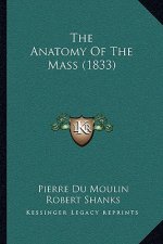The Anatomy Of The Mass (1833)
