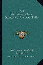 The Naturalist In A Boarding School (1919)
