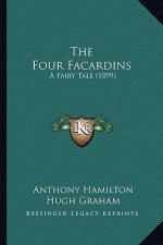 The Four Facardins: A Fairy Tale (1899)
