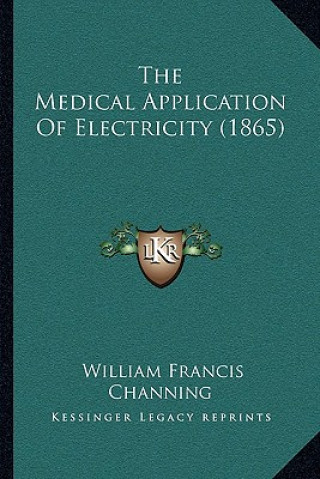 The Medical Application Of Electricity (1865)