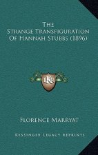 The Strange Transfiguration Of Hannah Stubbs (1896)