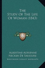 The Study Of The Life Of Woman (1843)
