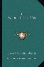 The Wider Life (1908)