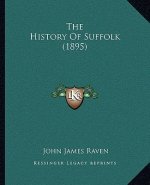 The History Of Suffolk (1895)