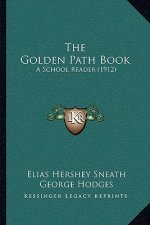 The Golden Path Book: A School Reader (1912)