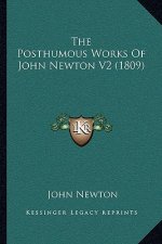 The Posthumous Works Of John Newton V2 (1809)