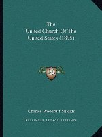 The United Church Of The United States (1895)