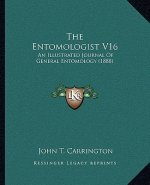 The Entomologist V16: An Illustrated Journal Of General Entomology (1888)