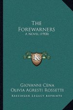 The Forewarners: A Novel (1908)