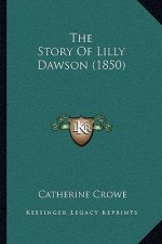 The Story Of Lilly Dawson (1850)