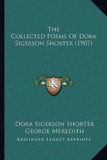 The Collected Poems Of Dora Sigerson Shorter (1907)