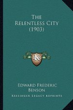 The Relentless City (1903)