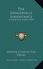The Dangerville Inheritance: A Detective Story (1907)