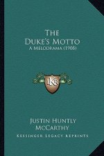 The Duke's Motto: A Melodrama (1908)