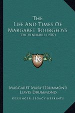 The Life and Times of Margaret Bourgeoys: The Venerable (1907)