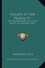 Nights in the Harem V1: Or the Mohaddetyn in the Palace of Ghezire (1867)