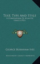 Text, Type and Style: A Compendium of Atlantic Usage (1921)