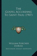 The Gospel According to Saint Paul (1907)