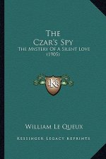 The Czar's Spy: The Mystery of a Silent Love (1905)
