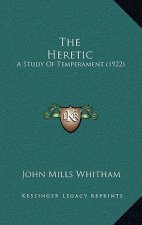 The Heretic: A Study of Temperament (1922)