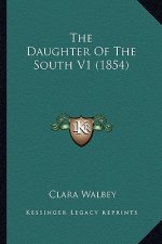 The Daughter of the South V1 (1854)