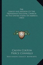 The Genius and Mission of the Protestant Episcopal Church in the United States of America (1853)