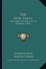 The New Party: Described by Some of Its Members (1895)