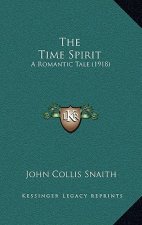 The Time Spirit: A Romantic Tale (1918)