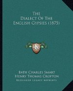 The Dialect of the English Gypsies (1875)