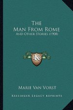 The Man From Rome: And Other Stories (1908)