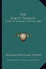 The Poet's Tribute: Poems of William B. Tappan (1840)