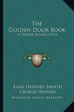 The Golden Door Book: A School Reader (1913)