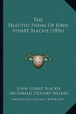 The Selected Poems of John Stuart Blackie (1896)