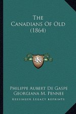 The Canadians of Old (1864)