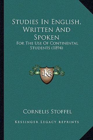 Studies in English, Written and Spoken: For the Use of Continental Students (1894)