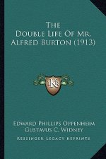 The Double Life of Mr. Alfred Burton (1913)
