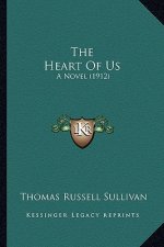 The Heart of Us: A Novel (1912)